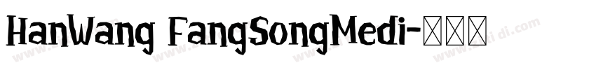 HanWang FangSongMedi字体转换